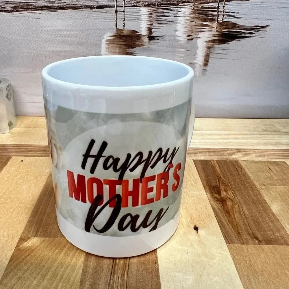Happy Mother Day Baby Hold My Hand Sublimation. Cup 11 oz.